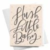 Onderkast Party Time Hush Little Baby Greeting Card